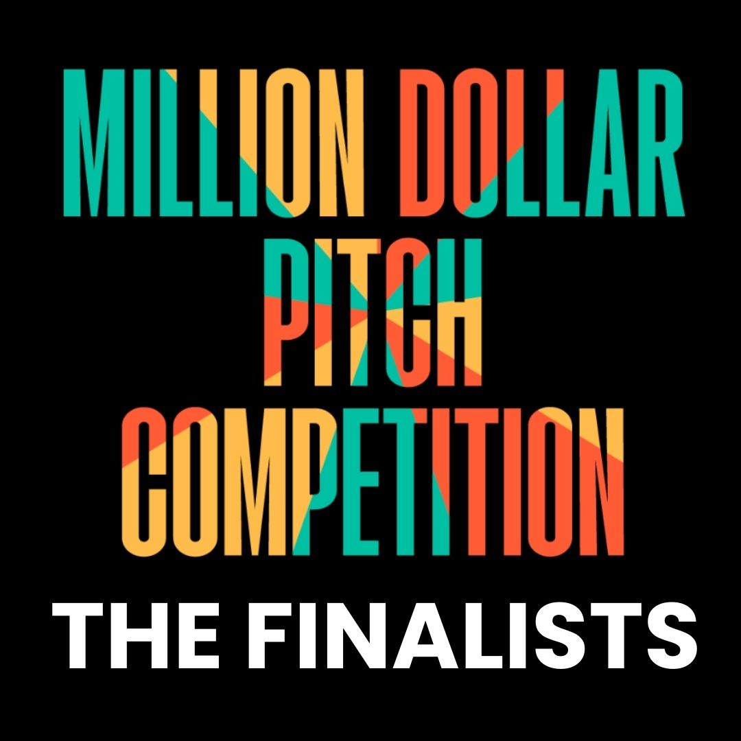 First Look: The Finalists of the Million Dollar Pitch Competition